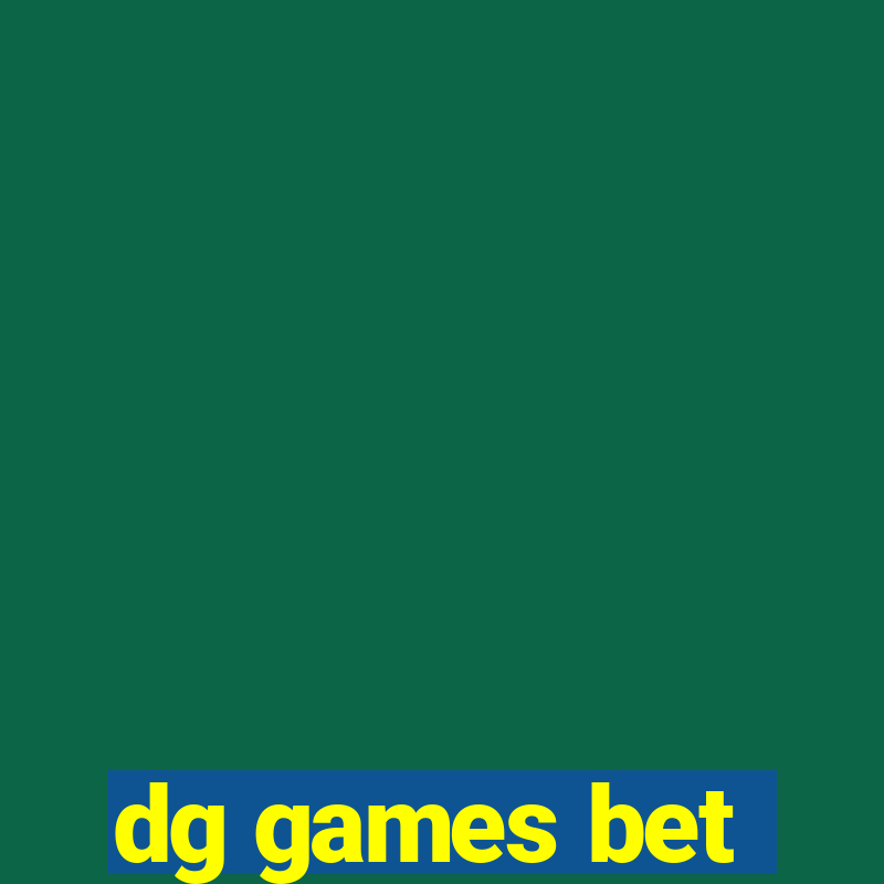 dg games bet