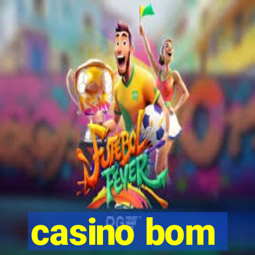 casino bom