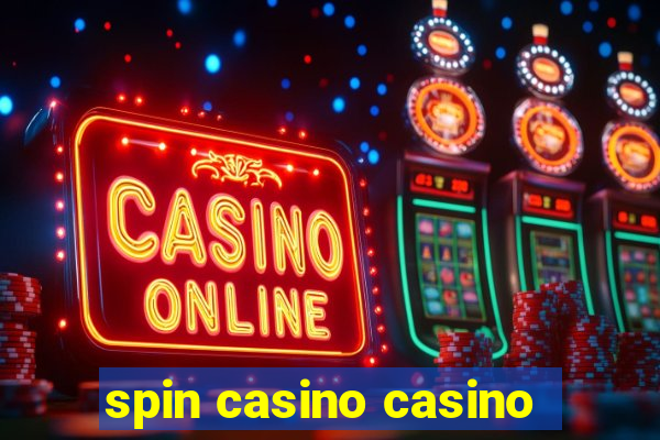 spin casino casino