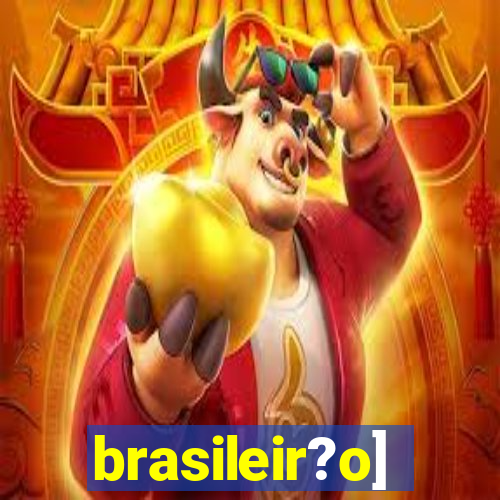 brasileir?o]