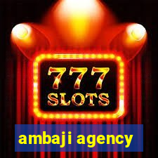 ambaji agency