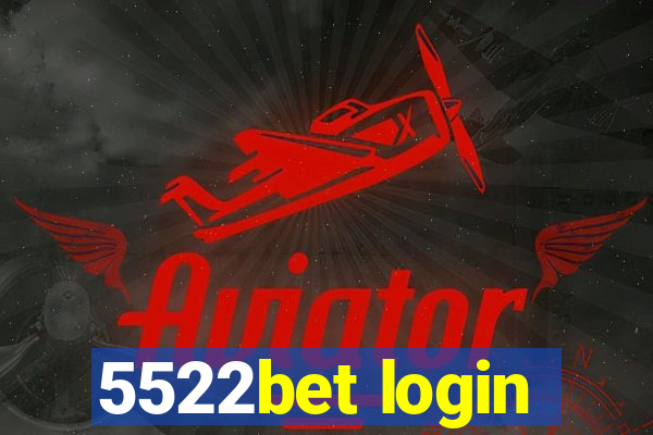 5522bet login