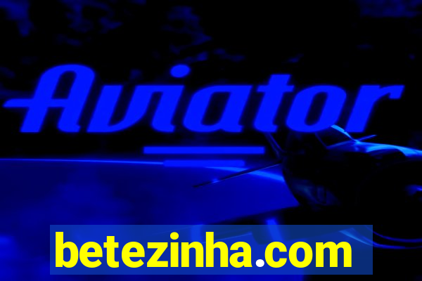 betezinha.com