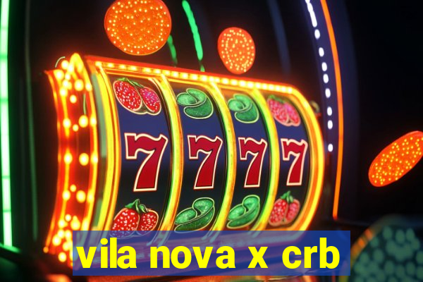 vila nova x crb