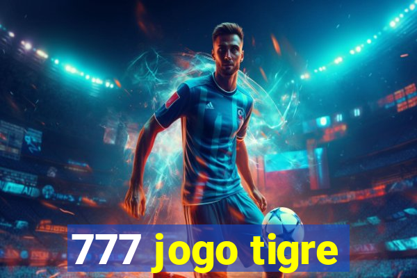 777 jogo tigre