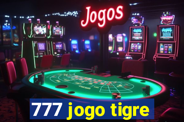 777 jogo tigre