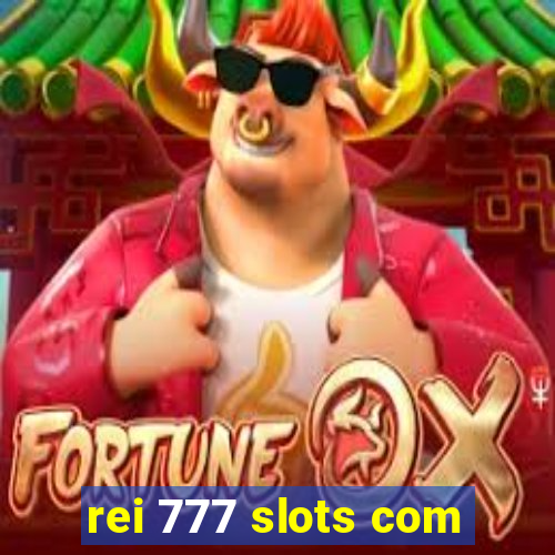 rei 777 slots com