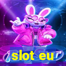 slot eu