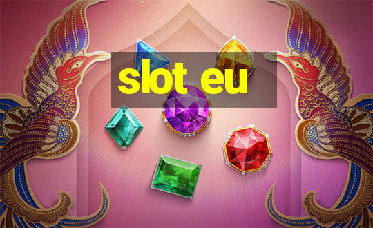 slot eu