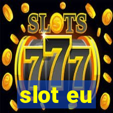 slot eu