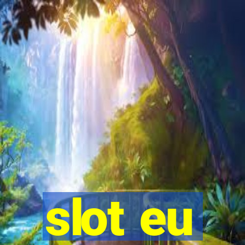 slot eu