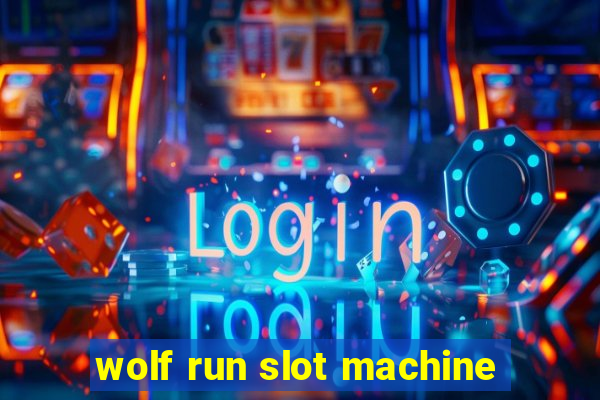 wolf run slot machine