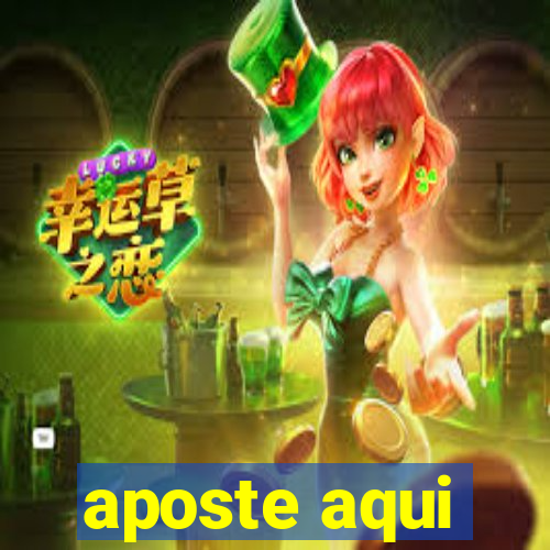 aposte aqui