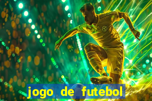 jogo de futebol que dá dinheiro