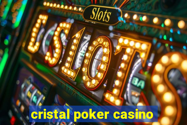 cristal poker casino