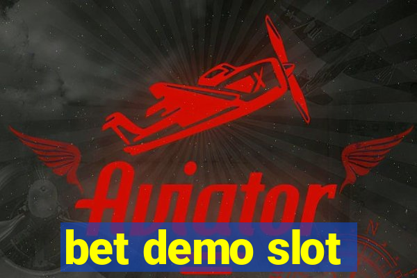 bet demo slot