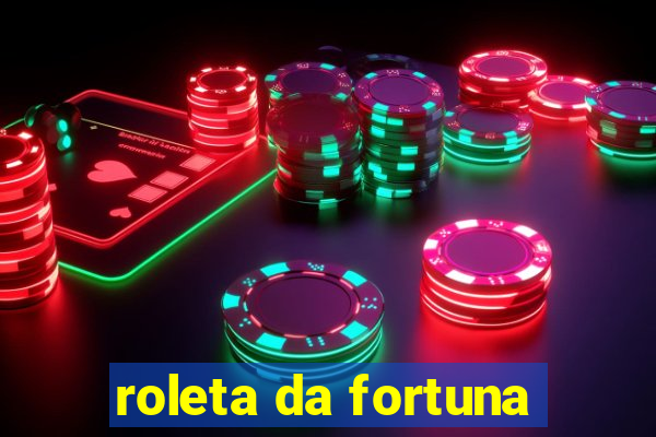 roleta da fortuna