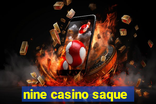 nine casino saque