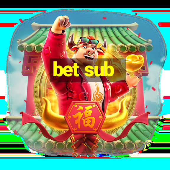 bet sub