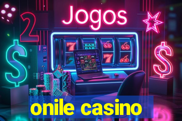 onile casino