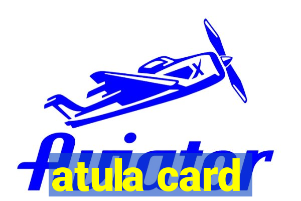 atula card