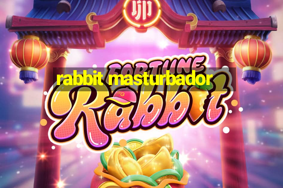 rabbit masturbador