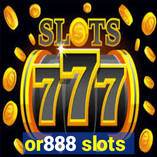 or888 slots