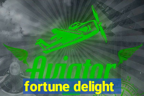 fortune delight