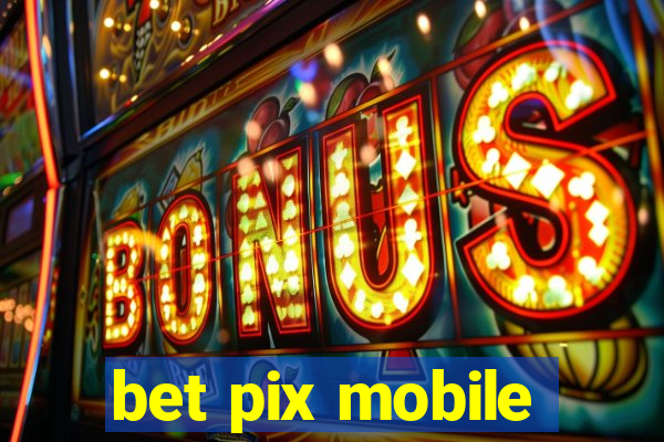 bet pix mobile