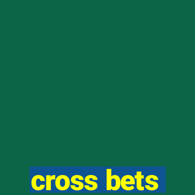 cross bets