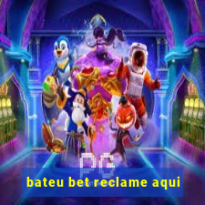 bateu bet reclame aqui