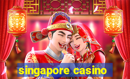 singapore casino