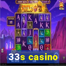 33s casino