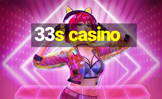 33s casino