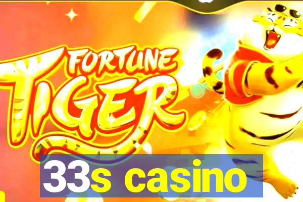 33s casino