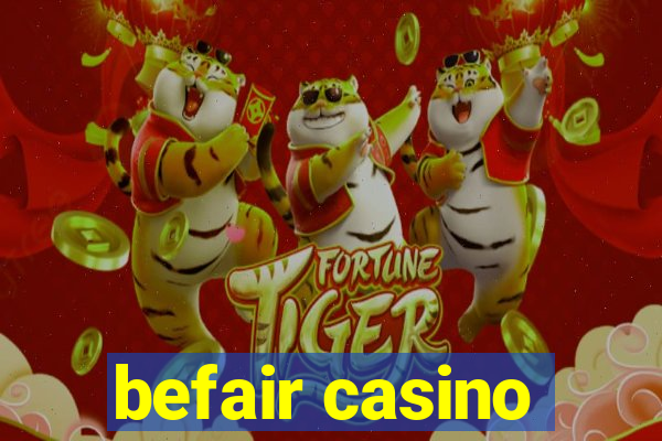 befair casino