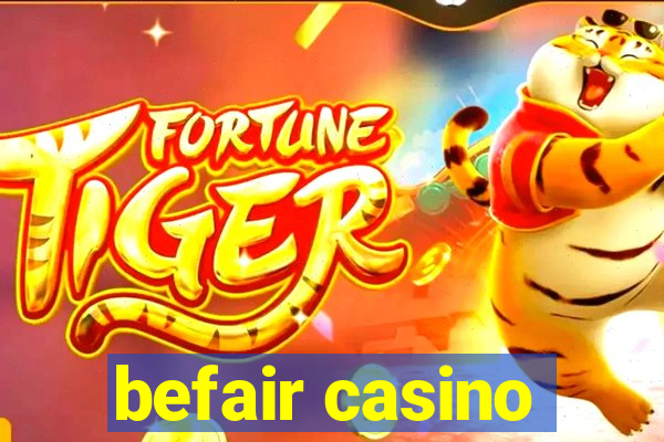 befair casino