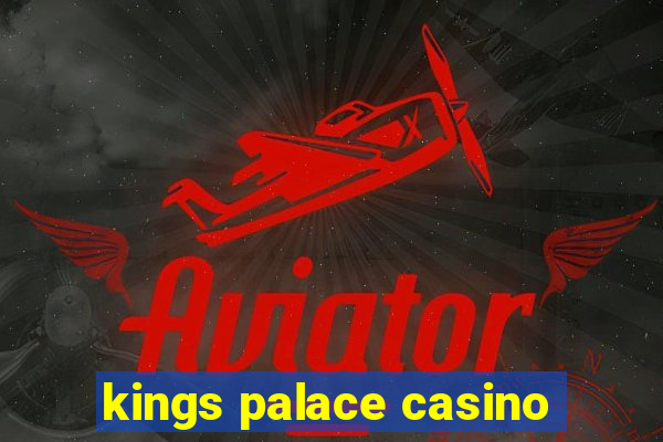 kings palace casino