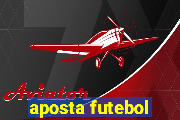 aposta futebol