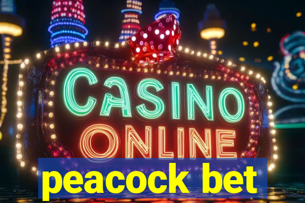 peacock bet