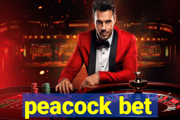 peacock bet