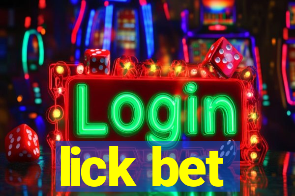 lick bet