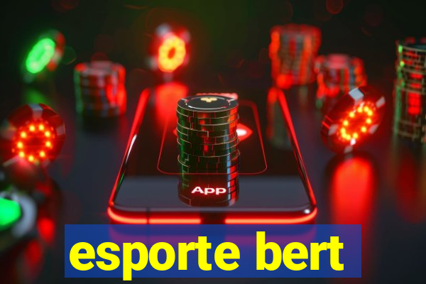 esporte bert