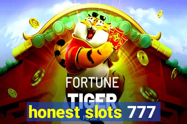 honest slots 777