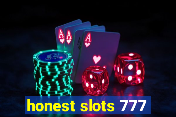 honest slots 777