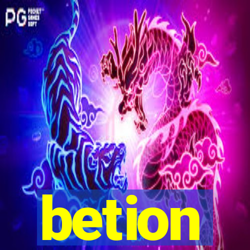 betion