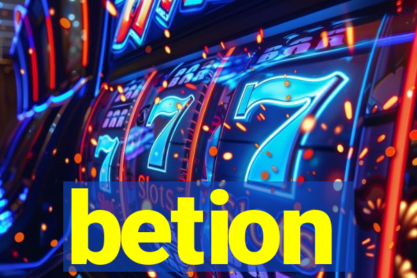 betion