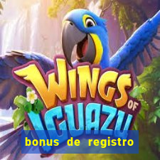 bonus de registro sem dep贸sito