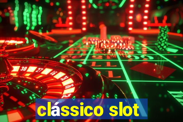 clássico slot