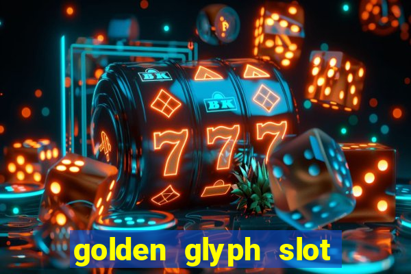 golden glyph slot free play